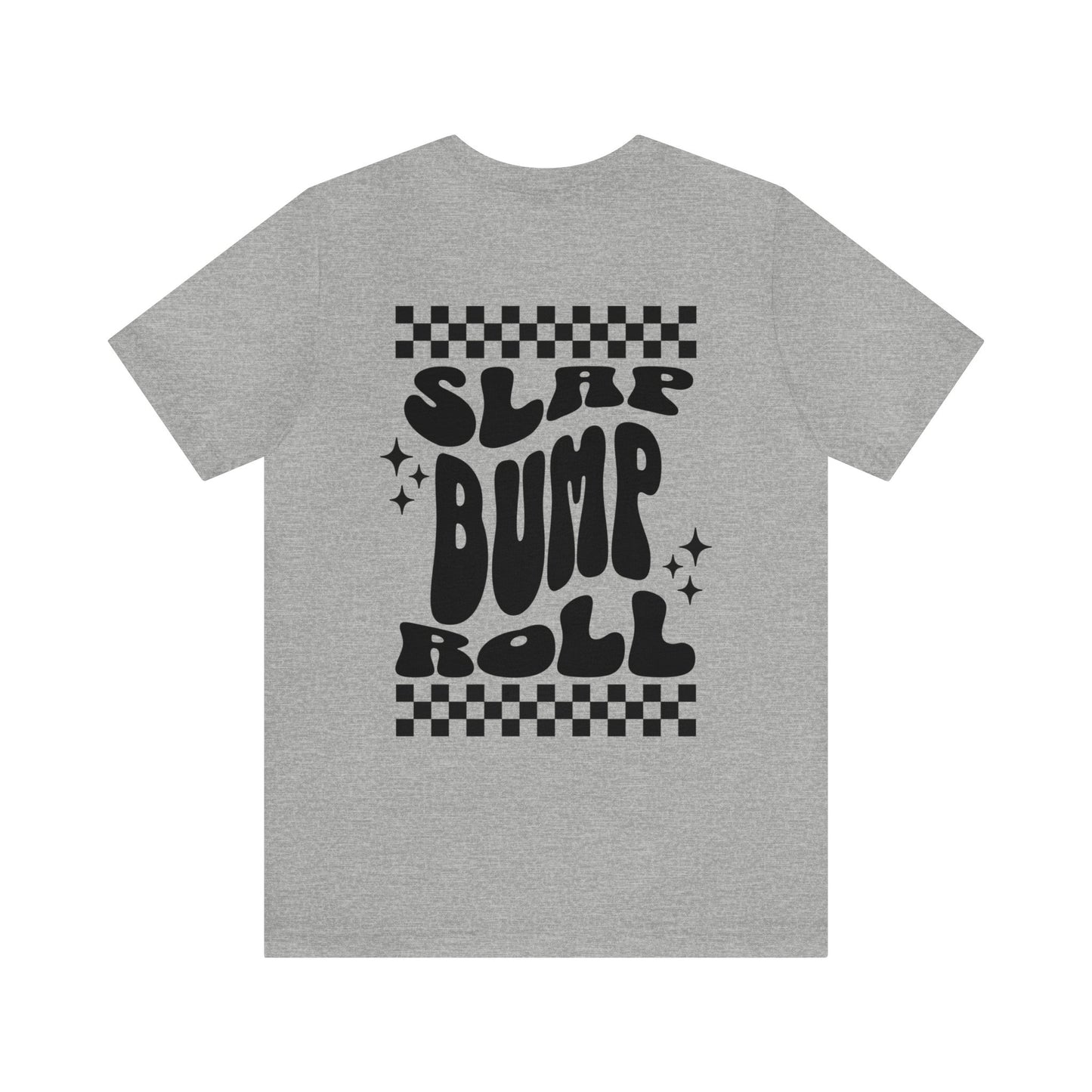 Roll Like a Girl Slap, Bump, Roll Jiu Jitsu T-shirt