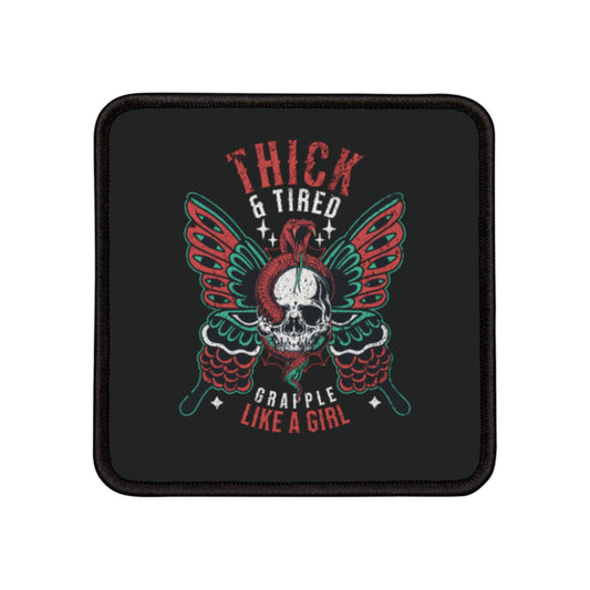 Grapple like a Girl Iron or Sew on Patches Thick & Tired