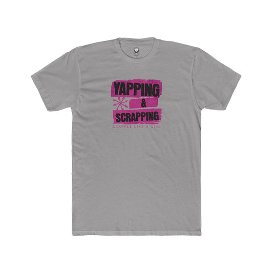 Grapple like a Girl Unisex Cotton Tee - Yapping & Scrapping