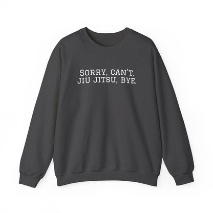 BJJ Grapple like a Girl Women's Crewneck Sweater - Sorry, can't. Jiu Jitsu, bye.