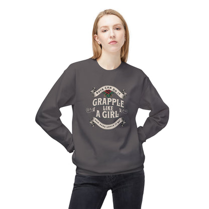 Grapple like a Girl Crewneck Sweatshirt - Boys Can Do It