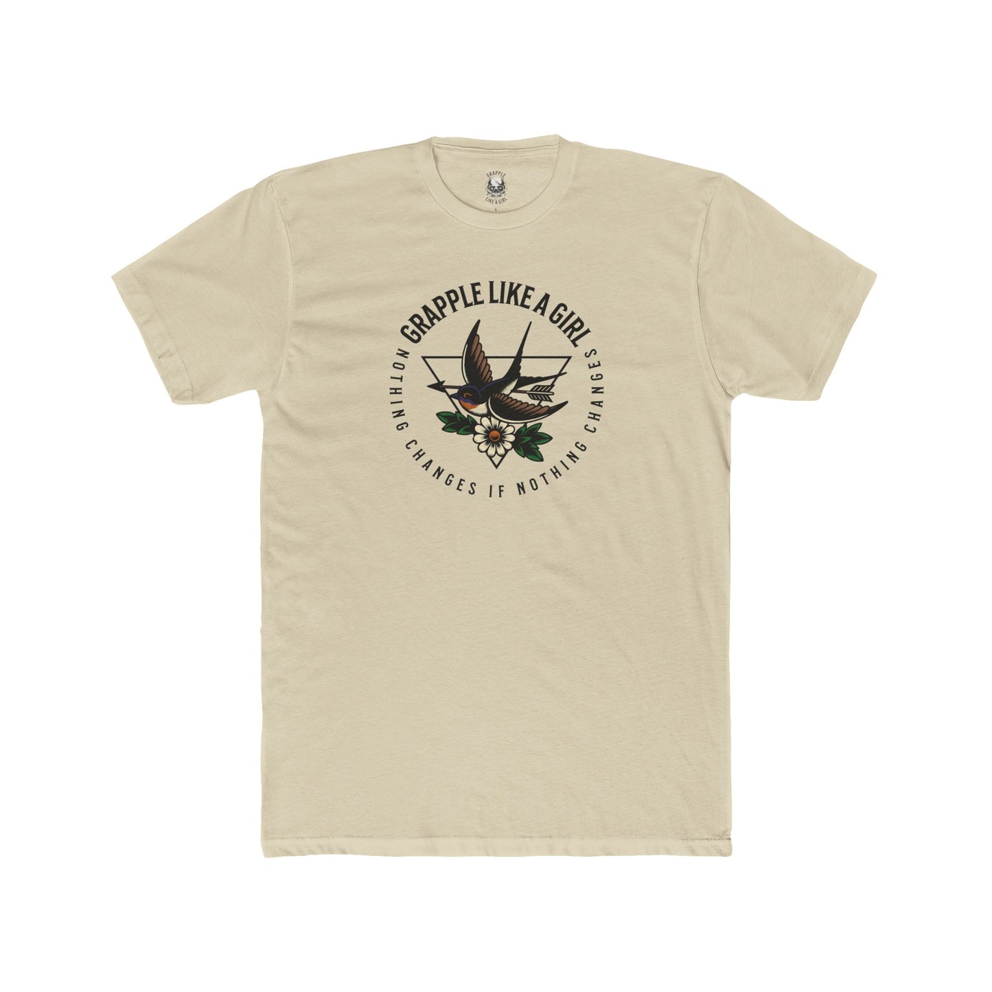Grapple like a Girl Unisex Cotton Tee - Nothing Changes if Nothing Changes