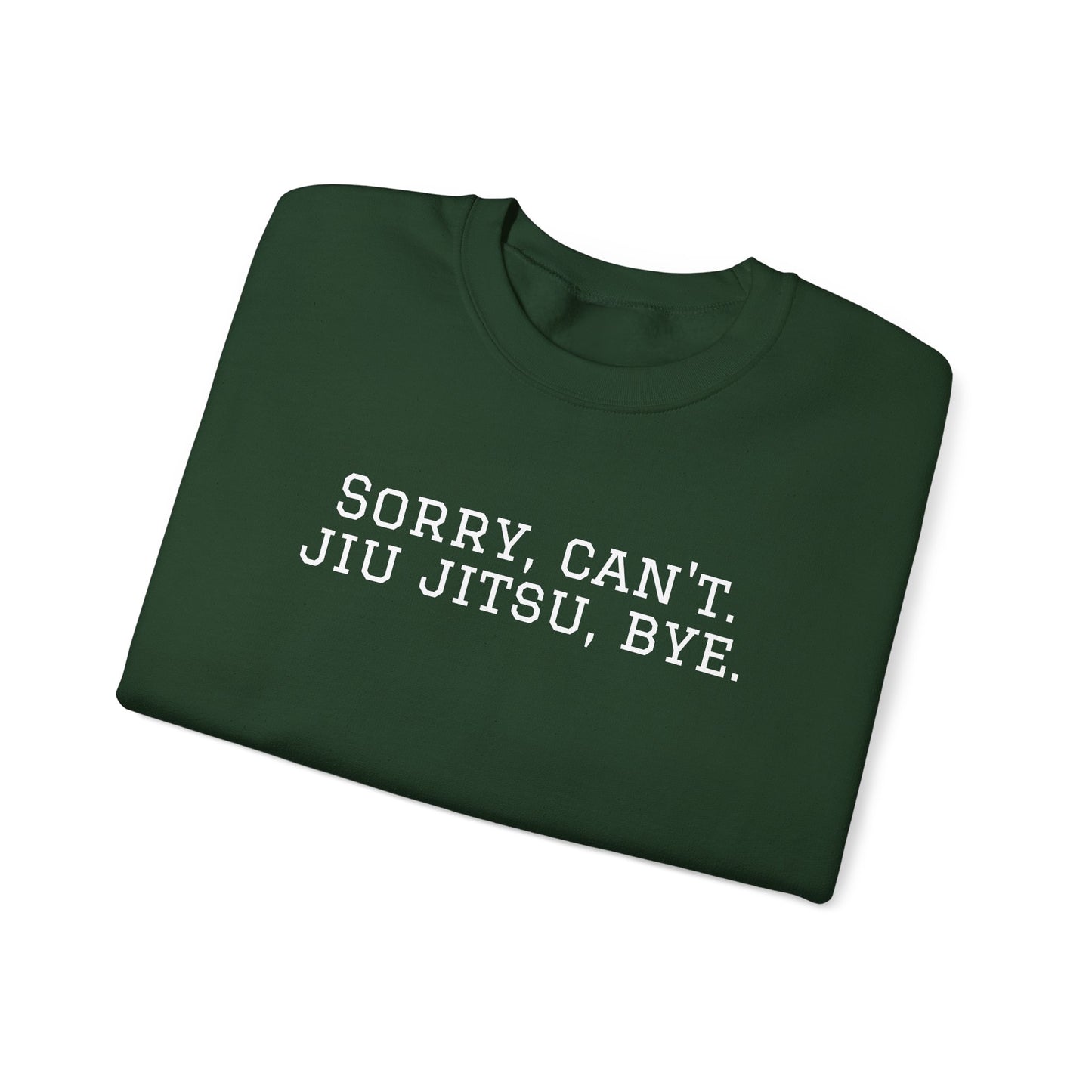 BJJ Grapple like a Girl Women's Crewneck Sweater - Sorry, can't. Jiu Jitsu, bye.
