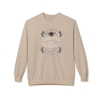 Grapple like a Girl Crewneck Sweatshirt - Boys Can Do It