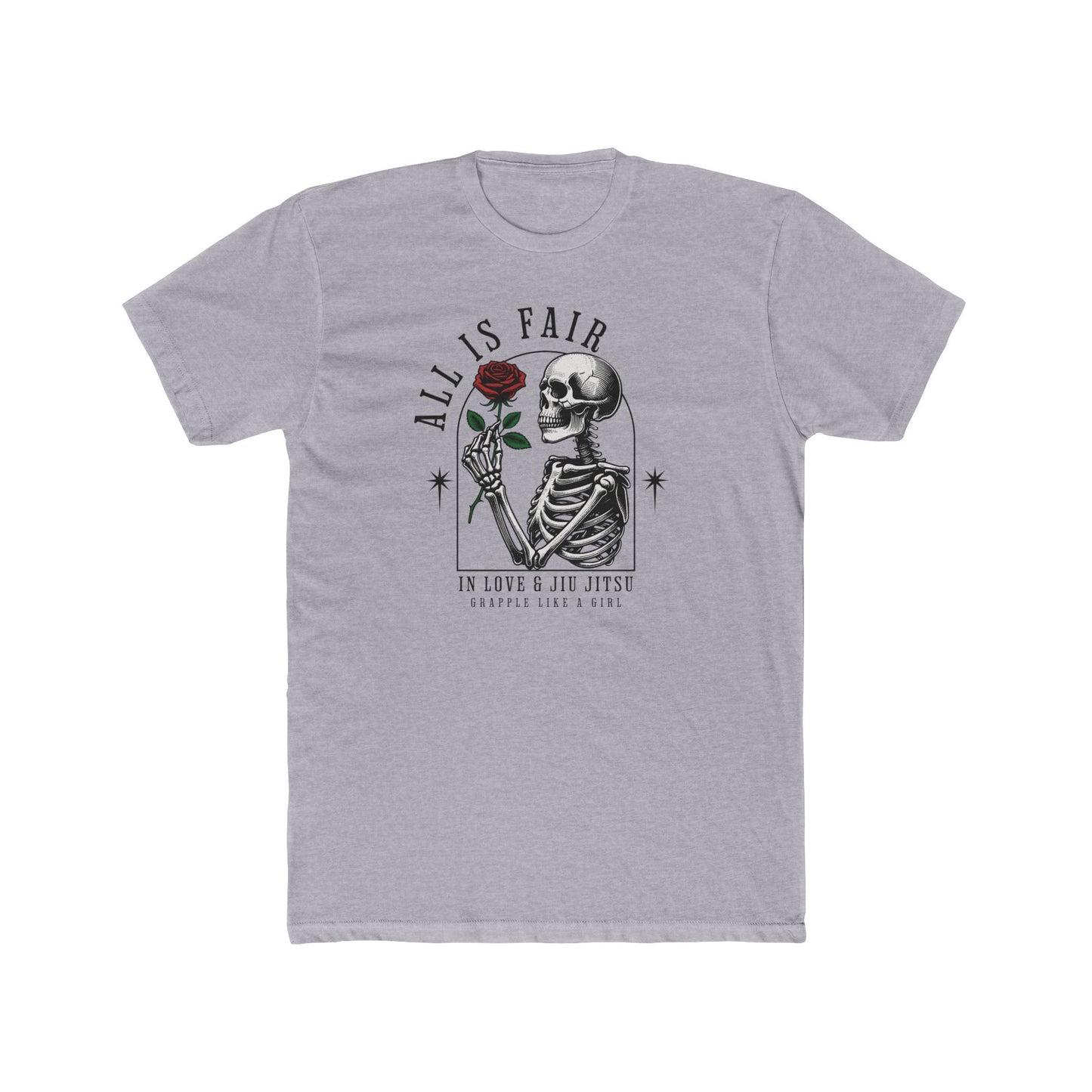 Grapple like a Girl BJJ T-Shirt - All is Fair in Love & Jiu Jitsu