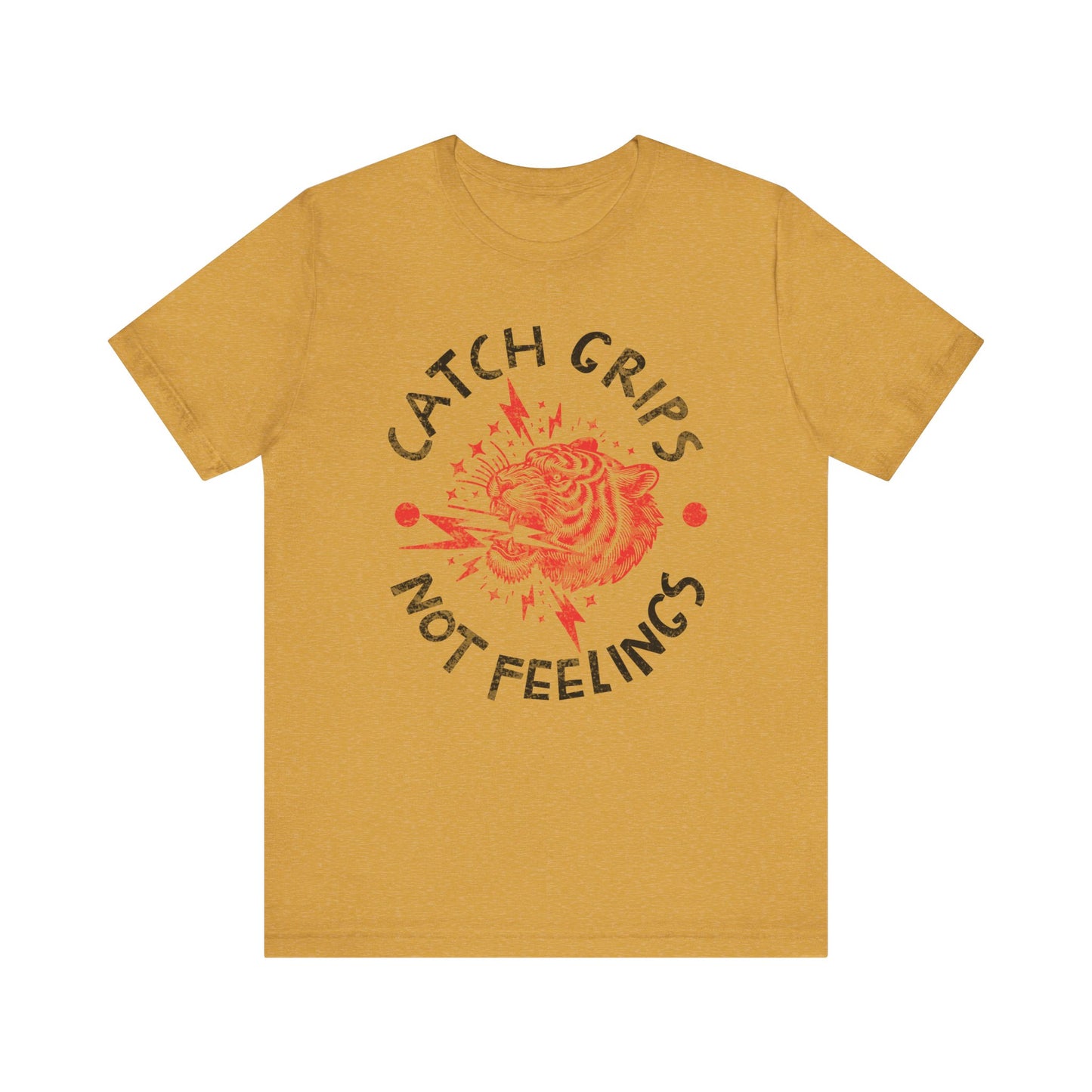 Womens BJJ Catch Grips not Feelings Unisex Jiu Jitsu T-shirtg