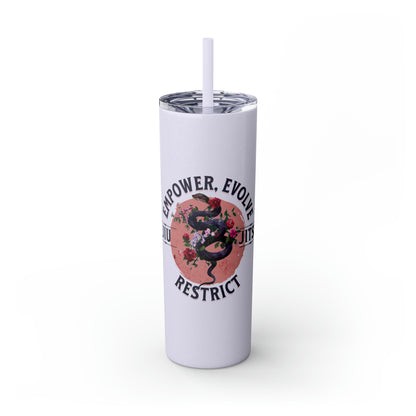 Empower, Embrace, Restrict  Tumbler with Straw, 20oz