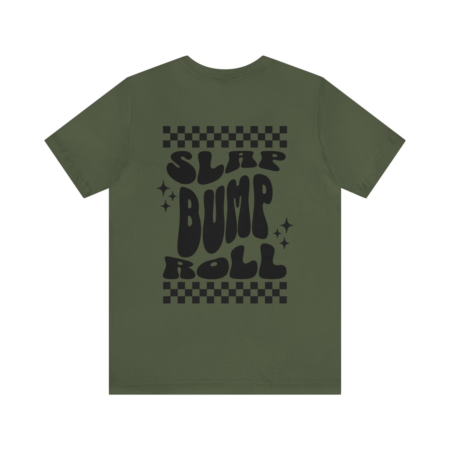 Roll Like a Girl Slap, Bump, Roll Jiu Jitsu T-shirt