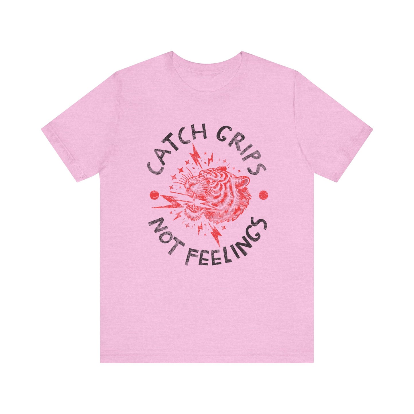 Womens BJJ Catch Grips not Feelings Unisex Jiu Jitsu T-shirtg