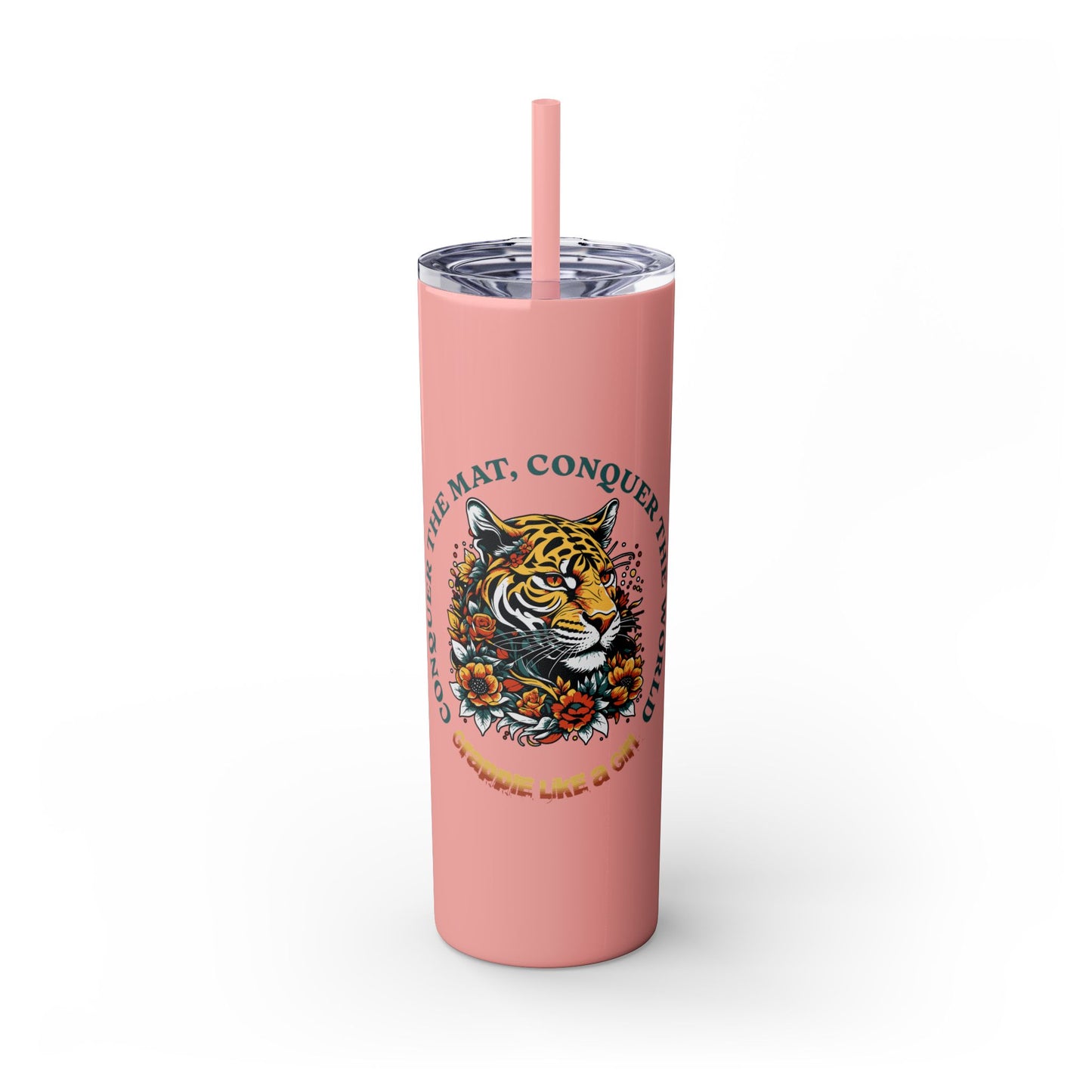 Conquer the Mats, Conquer the World Skinny Tumbler with Straw, 20oz