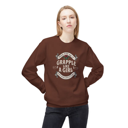 Grapple like a Girl Crewneck Sweatshirt - Boys Can Do It