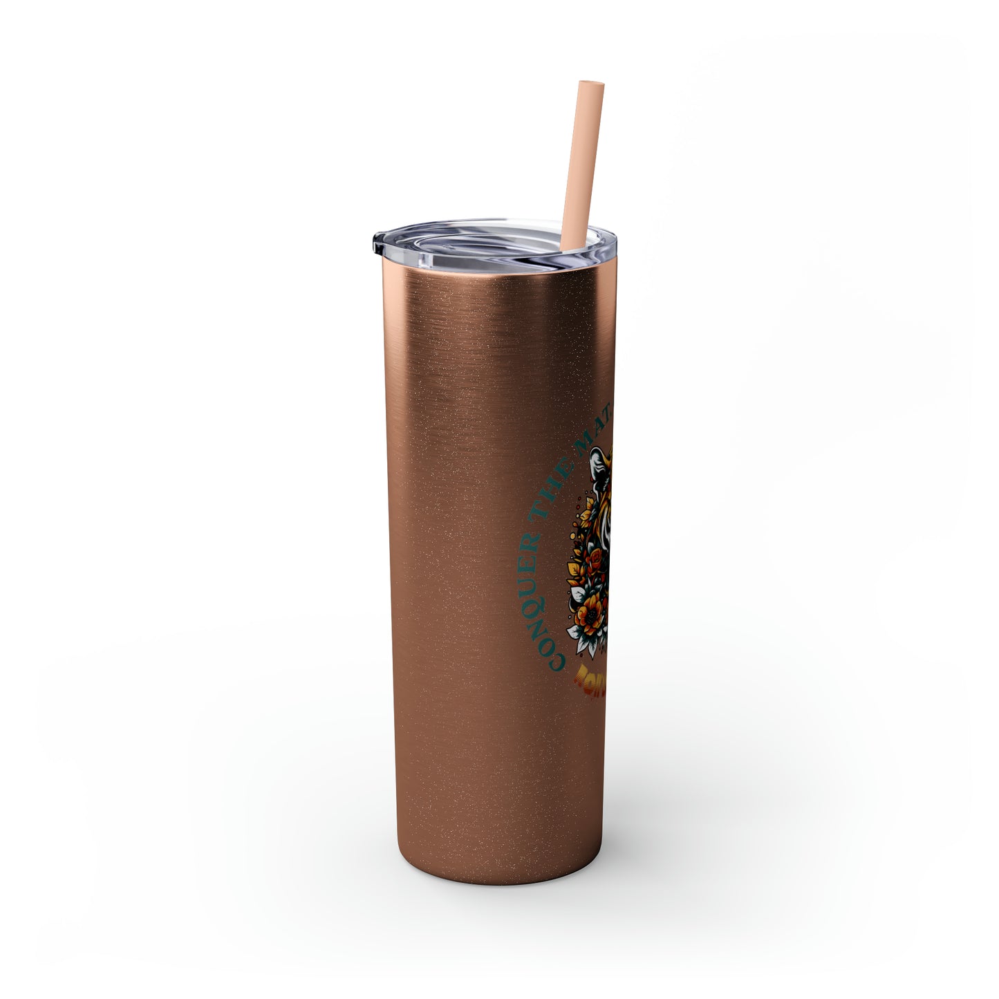 Conquer the Mats, Conquer the World Skinny Tumbler with Straw, 20oz