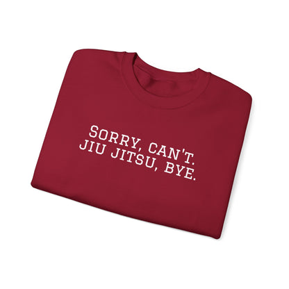 BJJ Grapple like a Girl Women's Crewneck Sweater - Sorry, can't. Jiu Jitsu, bye.