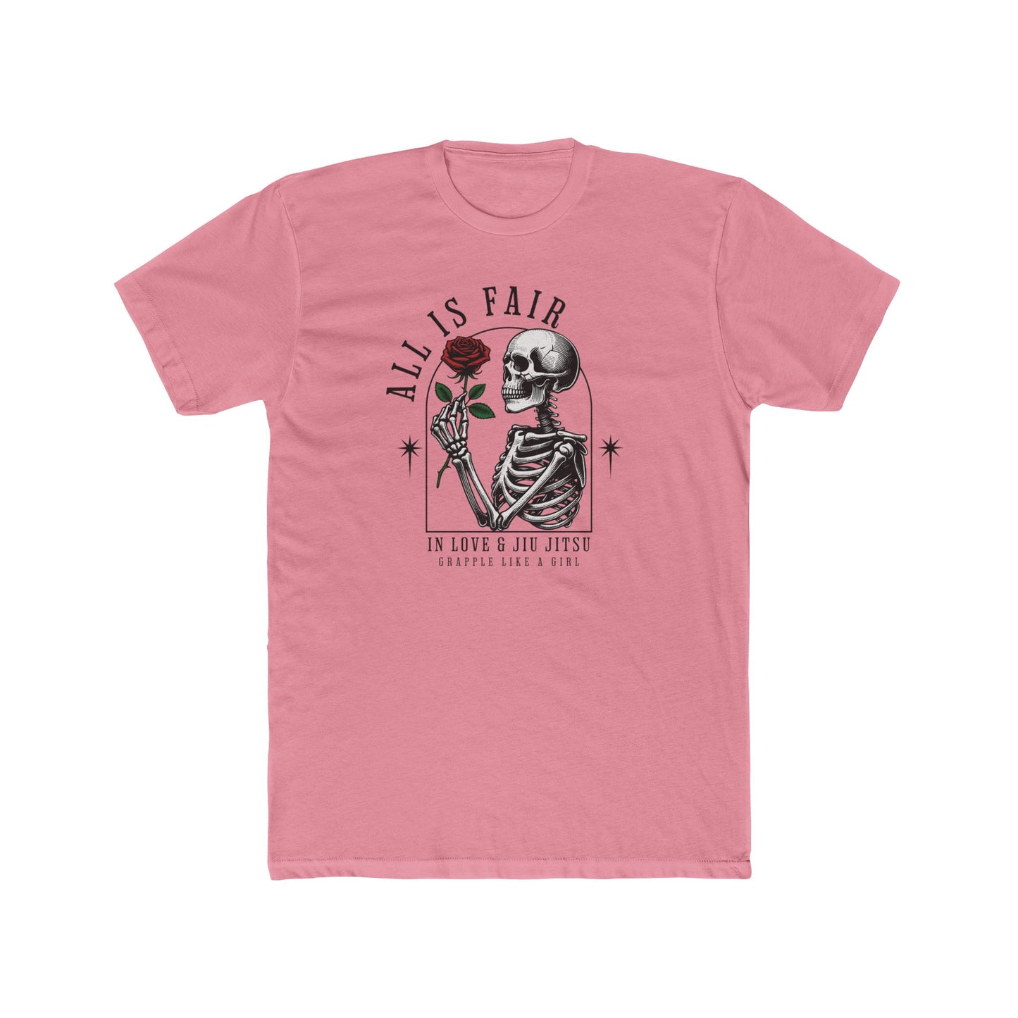 Grapple like a Girl BJJ T-Shirt - All is Fair in Love & Jiu Jitsu