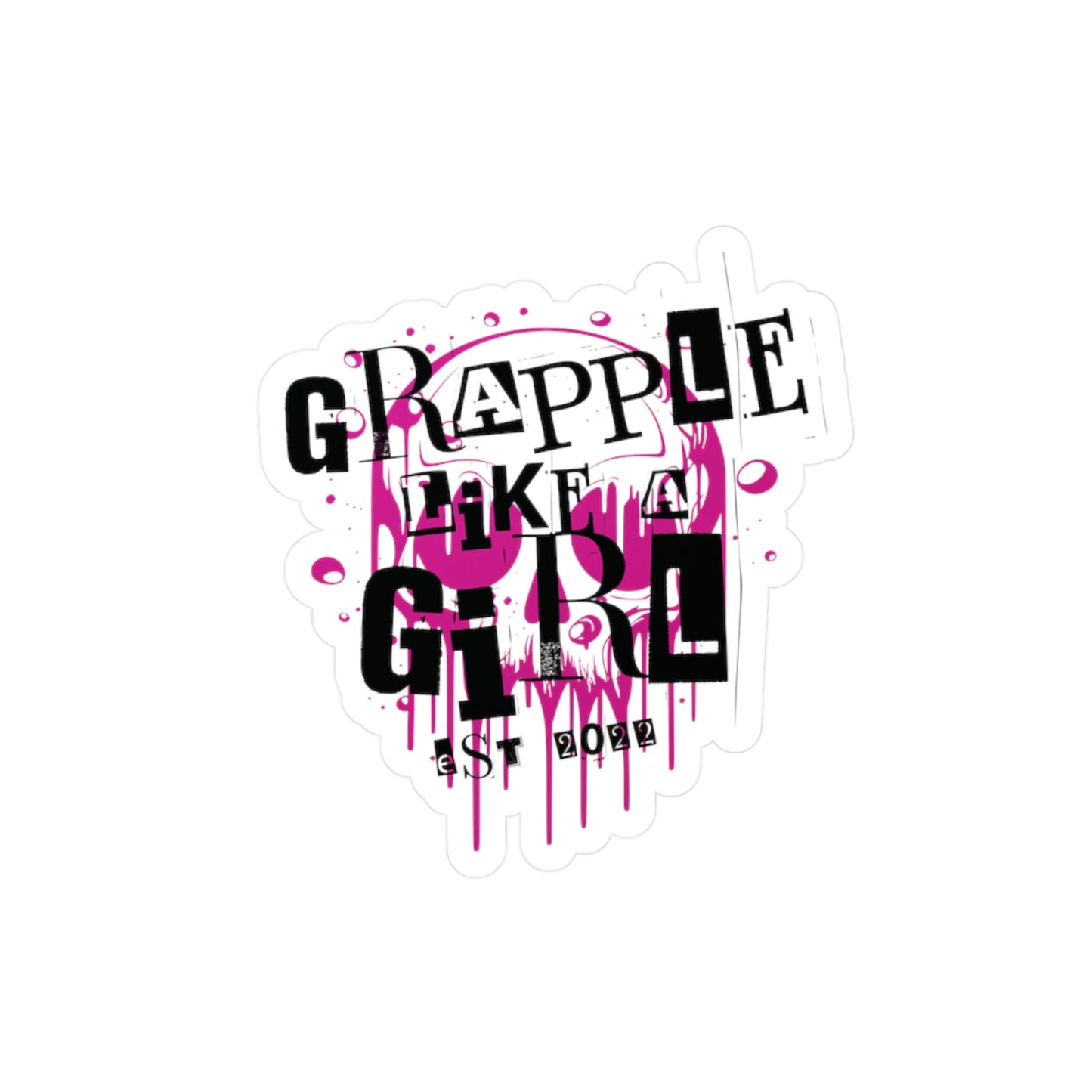 Grapple Like a Girl Kiss-Cut Vinyl Stickers