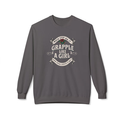 Grapple like a Girl Crewneck Sweatshirt - Boys Can Do It