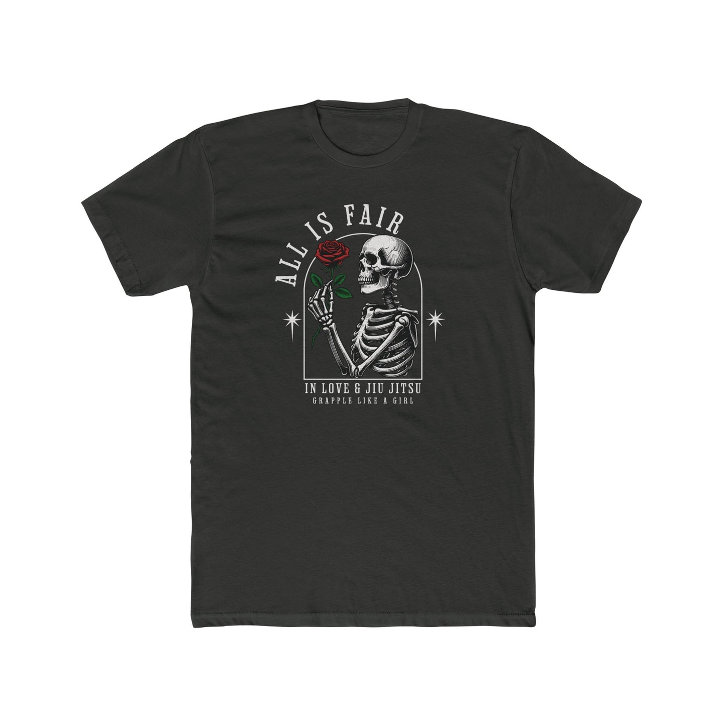 Grapple like a Girl BJJ T-Shirt - All is Fair in Love & Jiu Jitsu