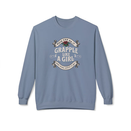 Grapple like a Girl Crewneck Sweatshirt - Boys Can Do It