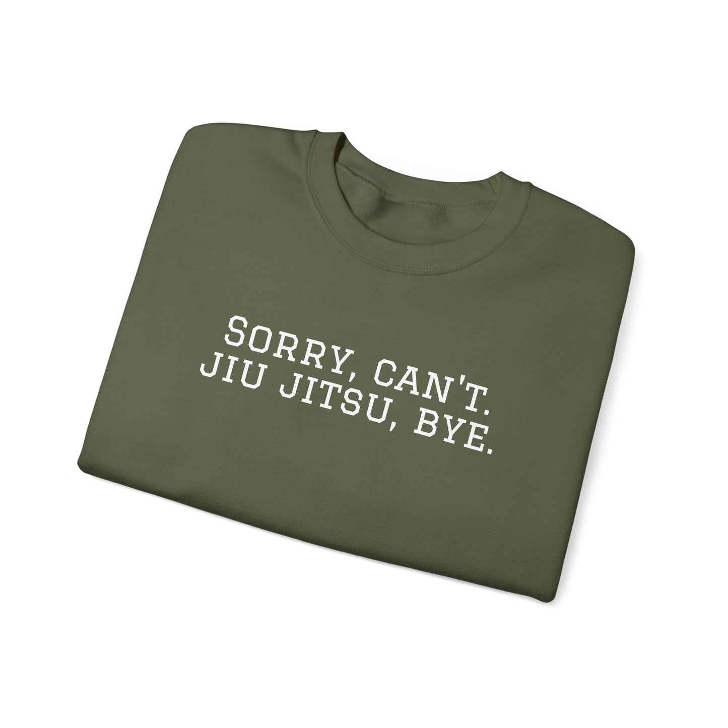 BJJ Grapple like a Girl Women's Crewneck Sweater - Sorry, can't. Jiu Jitsu, bye.