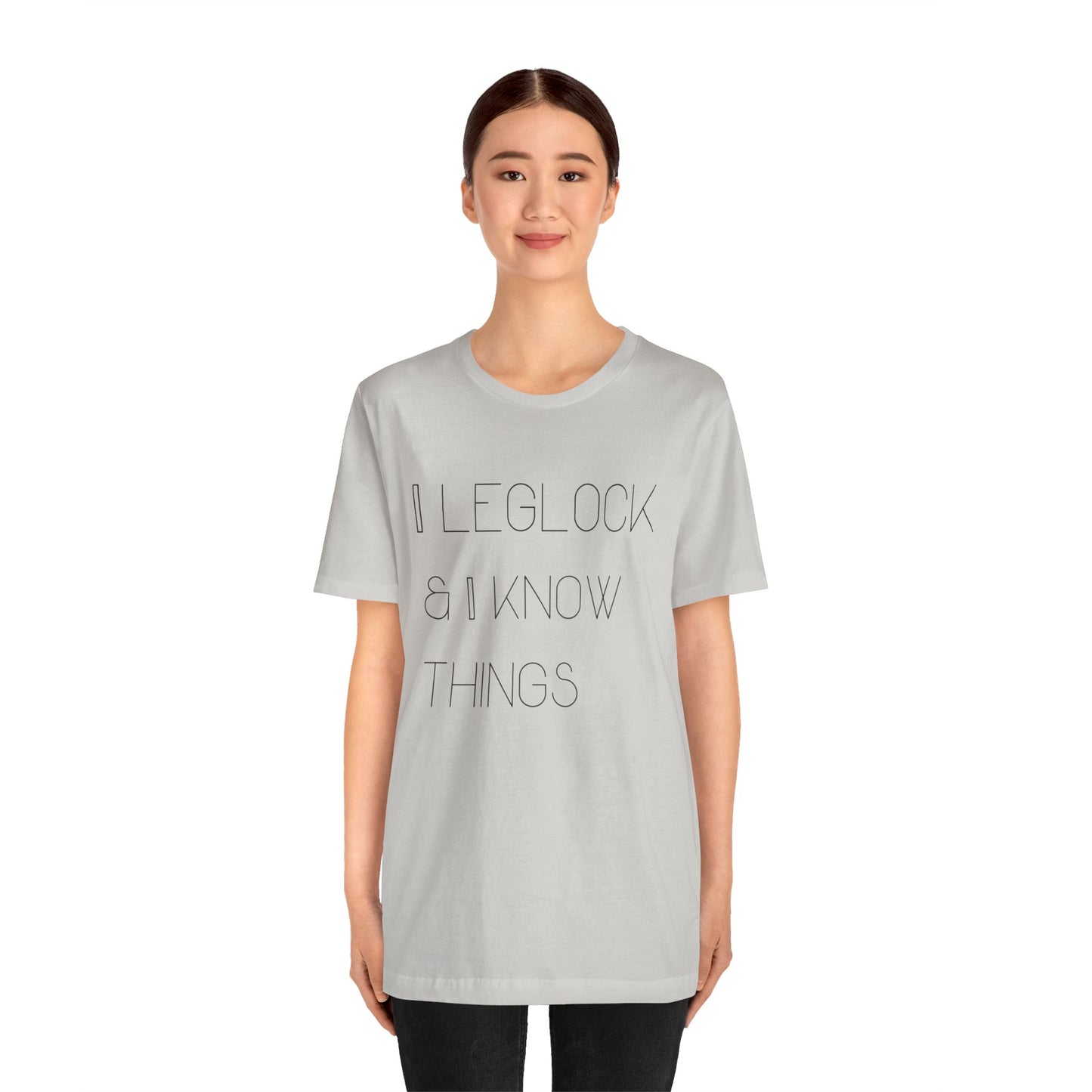 I leglock and I know things Grapple like a Girl Unisex T Shirt