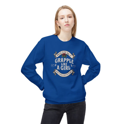 Grapple like a Girl Crewneck Sweatshirt - Boys Can Do It