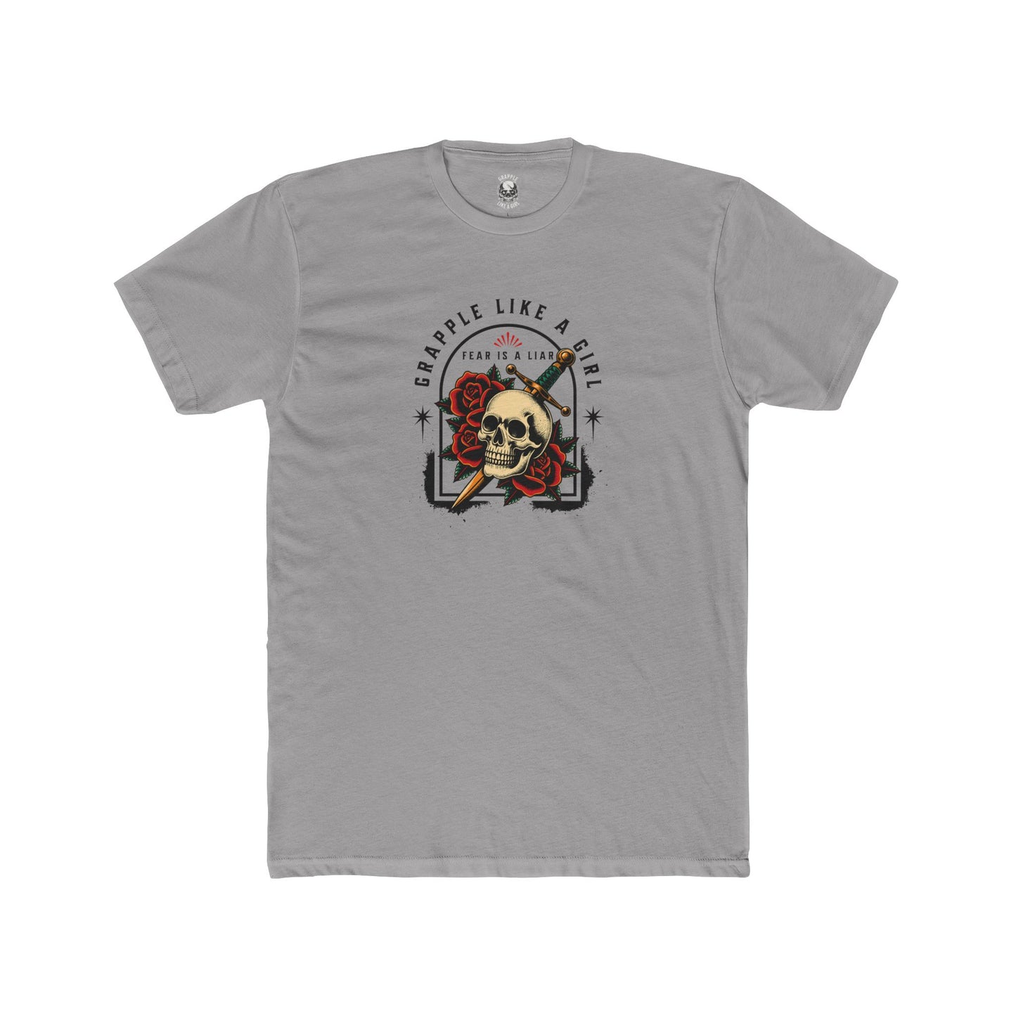Grapple like a Girl Unisex Cotton Tee - Fear is a Liar.