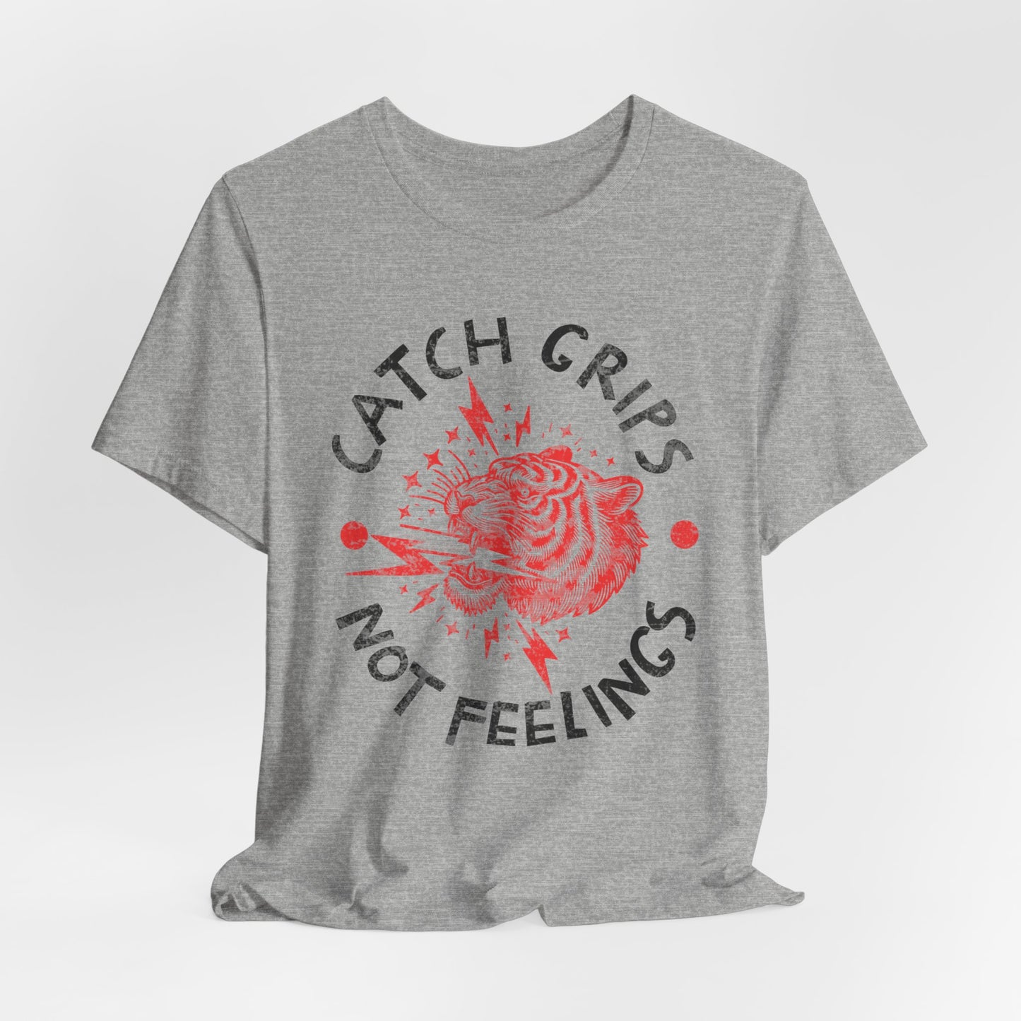 Womens BJJ Catch Grips not Feelings Unisex Jiu Jitsu T-shirtg