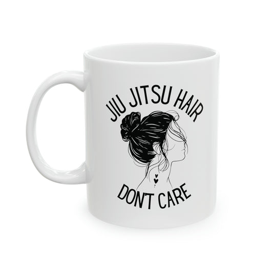 Women's BJJ Jiu Jitsu Hair Don't Care Ceramic Mug 11oz Gift
