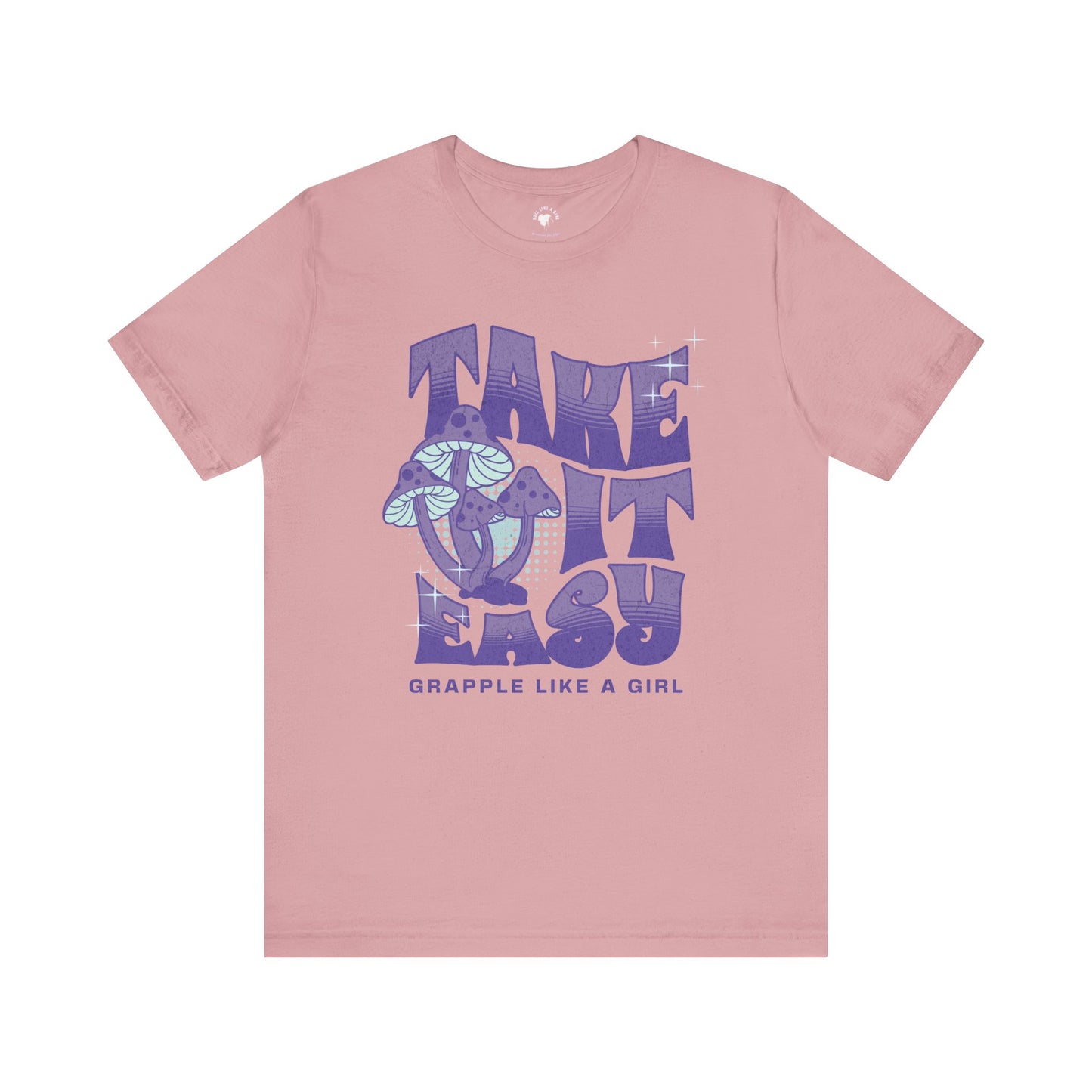 Women's Grapple like a Girl Take it Easy Mushroom Jiu Jitsu T-shirt