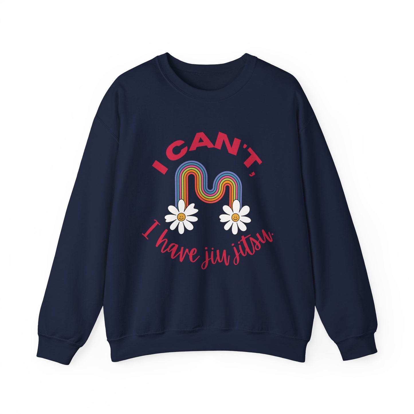 Women's BJJ I Can't, I have Jiu Jitsu Crewneck Sweater