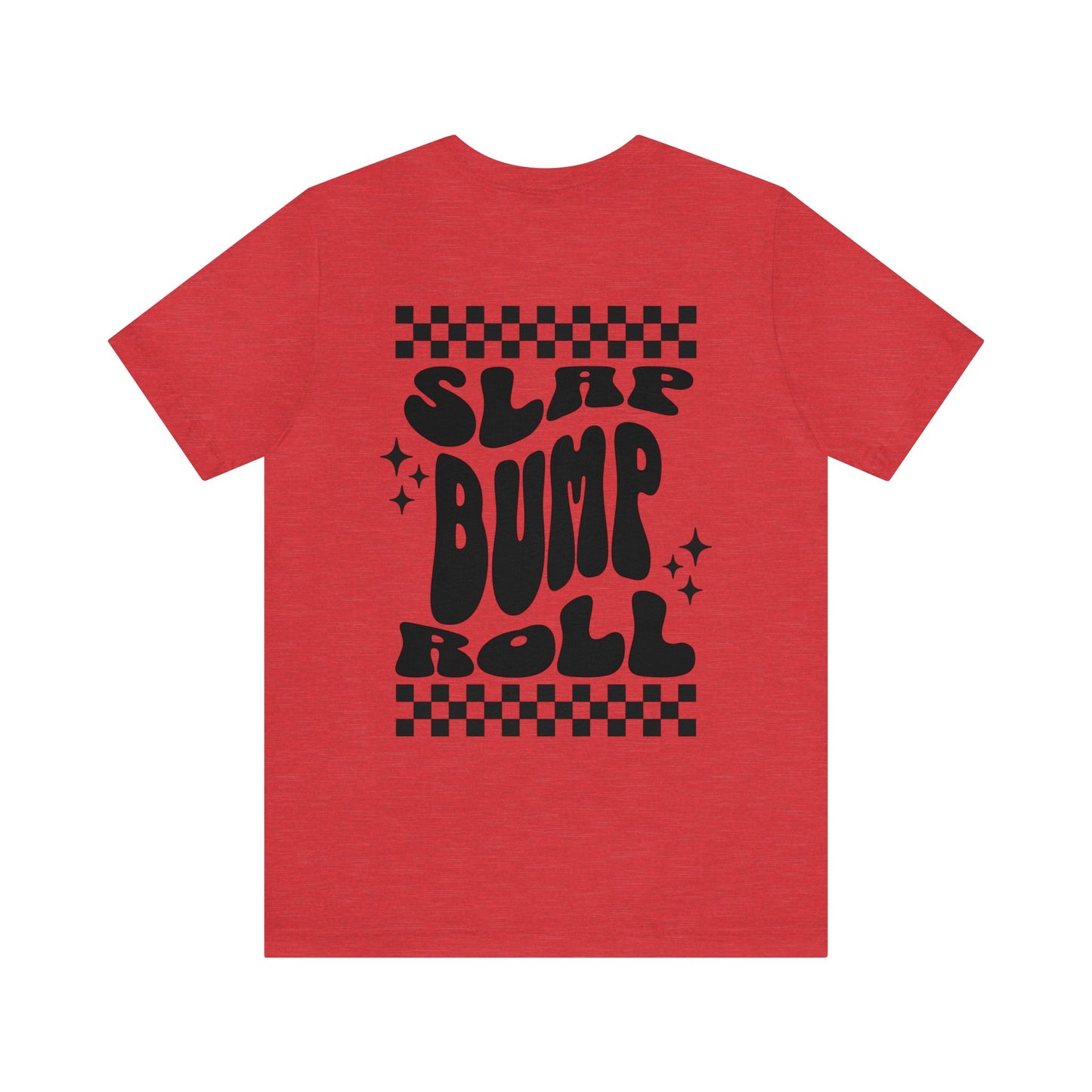 Roll Like a Girl Slap, Bump, Roll Jiu Jitsu T-shirt